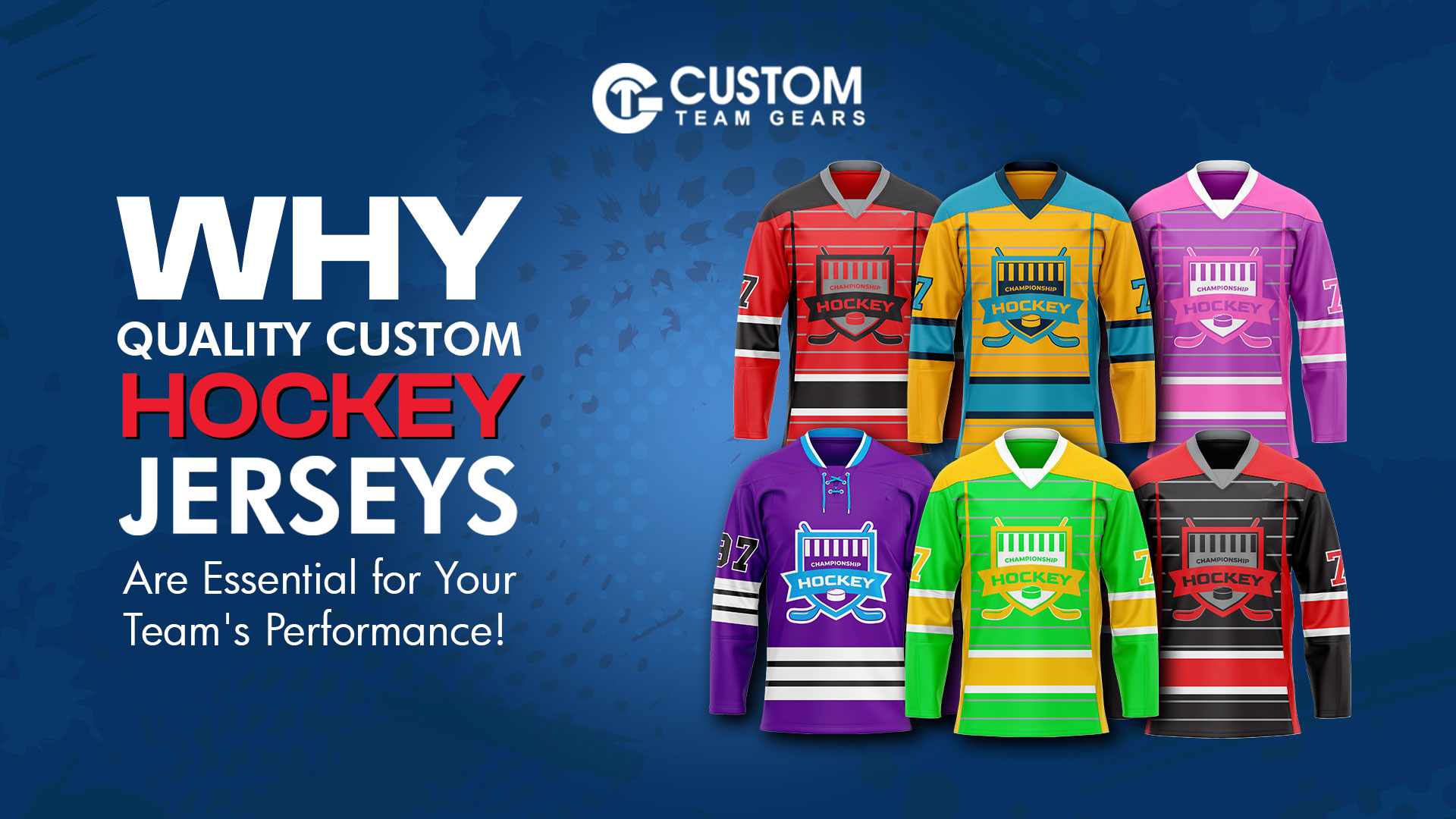 Why Quality Custom Hockey Jerseys Are Essential for Your Team's Performance.